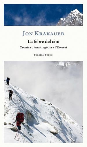 LA FEBRE DEL CIM | 9788419563170 | KRAKAUER, JON | Galatea Llibres | Llibreria online de Reus, Tarragona | Comprar llibres en català i castellà online