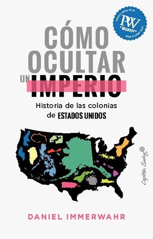 CÓMO OCULTAR UN IMPERIO | 9788412619836 | IMMERWAHR, DANIEL | Galatea Llibres | Llibreria online de Reus, Tarragona | Comprar llibres en català i castellà online