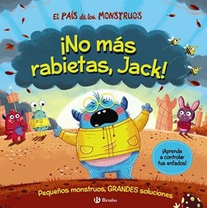 EL PAÍS DE LOS MONSTRUOS. ¡NO MÁS RABIETAS, JACK! | 9788469669570 | GROWELL, LOUIS | Galatea Llibres | Llibreria online de Reus, Tarragona | Comprar llibres en català i castellà online