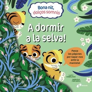 BONA NIT, DOLÇOS SOMNIS. A DORMIR A LA SELVA! | 9788413492391 | ROWLAND, LUCY | Galatea Llibres | Llibreria online de Reus, Tarragona | Comprar llibres en català i castellà online