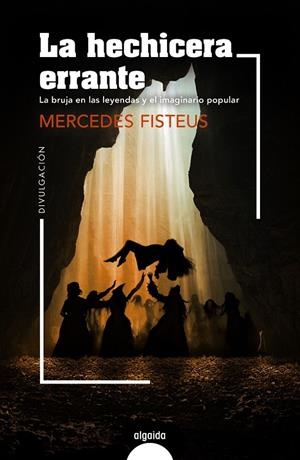 LA HECHICERA ERRANTE | 9788491898269 | FISTEUS, MERCEDES | Galatea Llibres | Llibreria online de Reus, Tarragona | Comprar llibres en català i castellà online