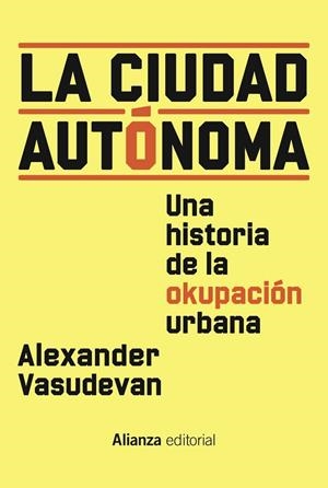 LA CIUDAD AUTÓNOMA | 9788411482394 | VASUDEVAN, ALEXANDER | Galatea Llibres | Llibreria online de Reus, Tarragona | Comprar llibres en català i castellà online