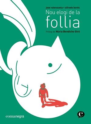 NOU ELOGI DE LA FOLLIA | 9788419590220 | VALENZUELA, JOSE/BORÉS, ALFREDO | Galatea Llibres | Llibreria online de Reus, Tarragona | Comprar llibres en català i castellà online