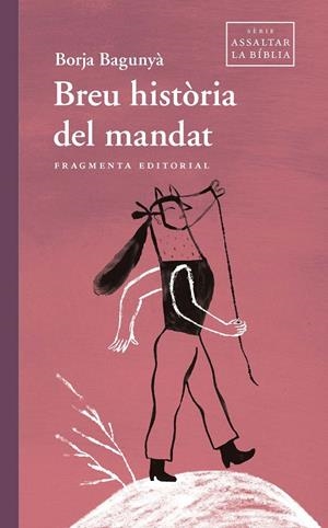 BREU HISTÒRIA DEL MANDAT | 9788417796839 | BAGUNYÀ, BORJA | Galatea Llibres | Llibreria online de Reus, Tarragona | Comprar llibres en català i castellà online