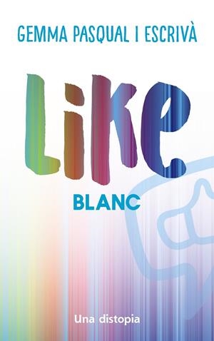 LIKE BLANC | 9788448951740 | PASQUAL I ESCRIVÀ, GEMMA | Galatea Llibres | Llibreria online de Reus, Tarragona | Comprar llibres en català i castellà online