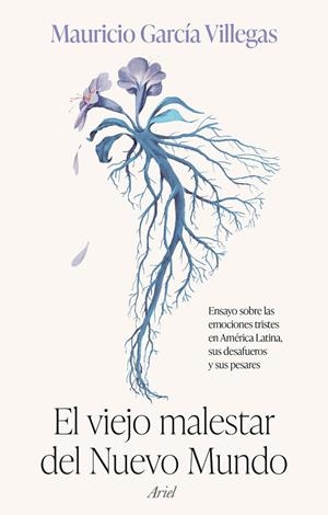 EL VIEJO MALESTAR DEL NUEVO MUNDO | 9788434436077 | GARCÍA VILLEGAS, MAURICIO | Galatea Llibres | Librería online de Reus, Tarragona | Comprar libros en catalán y castellano online