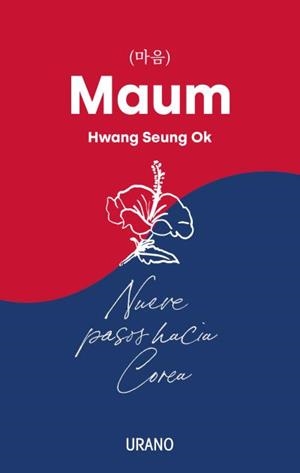 MAUM. NUEVE PASOS HACIA COREA | 9788418714139 | SEUNG OK, HWANG | Galatea Llibres | Librería online de Reus, Tarragona | Comprar libros en catalán y castellano online