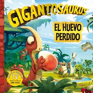 GIGANTOSAURUS. EL HUEVO PERDIDO | 9788494869488 | CYBER GROUP STUDIOS | Galatea Llibres | Llibreria online de Reus, Tarragona | Comprar llibres en català i castellà online