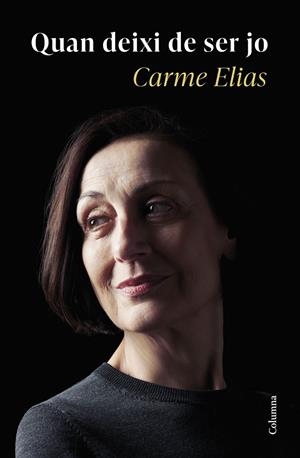 QUAN DEIXI DE SER JO | 9788466430296 | ELIAS, CARME | Galatea Llibres | Librería online de Reus, Tarragona | Comprar libros en catalán y castellano online