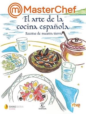 MASTERCHEF. EL ARTE DE LA COCINA ESPAÑOLA | 9788467069020 | SHINE / RTVE | Galatea Llibres | Librería online de Reus, Tarragona | Comprar libros en catalán y castellano online