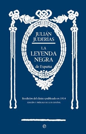 LA LEYENDA NEGRA DE ESPAÑA | 9788413845531 | JUDERÍAS, JULIÁN | Galatea Llibres | Librería online de Reus, Tarragona | Comprar libros en catalán y castellano online