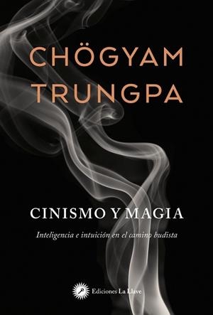 CINISMO Y MAGIA | 9788419350060 | CHÖGYAM TRUNGPA | Galatea Llibres | Llibreria online de Reus, Tarragona | Comprar llibres en català i castellà online