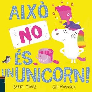 AIXO NO ES UN UNICORN! | 9788447949328 | TIMMS, BARRY | Galatea Llibres | Librería online de Reus, Tarragona | Comprar libros en catalán y castellano online