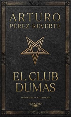 EL CLUB DUMAS EDICION ESPECIAL 30 ANIVERSARIO | 9788420475417 | PÉREZ-REVERTE, ARTURO | Galatea Llibres | Llibreria online de Reus, Tarragona | Comprar llibres en català i castellà online
