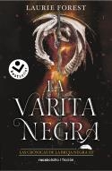 LA VARITA NEGRA. LAS CRÓNICAS DE LA BRUJA NEGRA III | 9788418850547 | FOREST, LAURIE | Galatea Llibres | Librería online de Reus, Tarragona | Comprar libros en catalán y castellano online