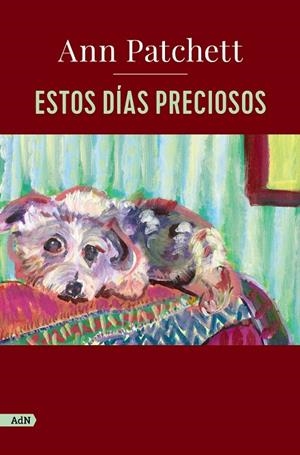 ESTOS DÍAS PRECIOSOS | 9788411482219 | PATCHETT, ANN | Galatea Llibres | Llibreria online de Reus, Tarragona | Comprar llibres en català i castellà online