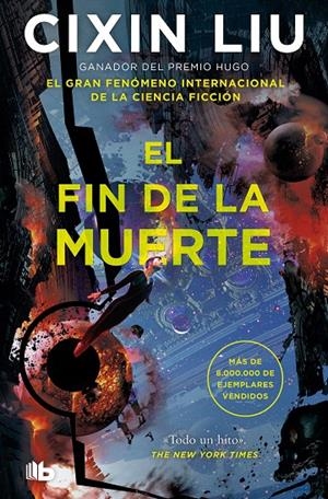 EL FIN DE LA MUERTE (TRILOGÍA DE LOS TRES CUERPOS 3) | 9788413146461 | LIU, CIXIN | Galatea Llibres | Librería online de Reus, Tarragona | Comprar libros en catalán y castellano online