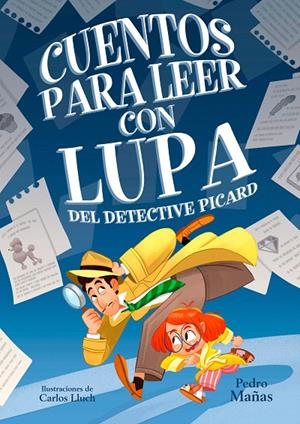 CUENTOS PARA LEER CON LUPA DEL DETECTIVE PICARD | 9788448862923 | MAÑAS, PEDRO | Galatea Llibres | Llibreria online de Reus, Tarragona | Comprar llibres en català i castellà online