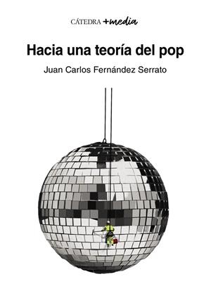HACIA UNA TEORÍA DEL POP | 9788437645902 | FERNÁNDEZ SERRATO, JUAN CARLOS | Galatea Llibres | Llibreria online de Reus, Tarragona | Comprar llibres en català i castellà online