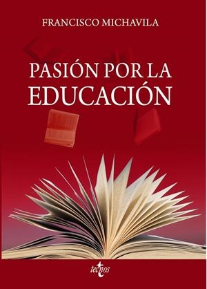 PASIÓN POR LA EDUCACIÓN | 9788430987436 | MICHAVILA, FRANCISCO | Galatea Llibres | Librería online de Reus, Tarragona | Comprar libros en catalán y castellano online