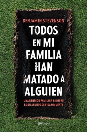 TODOS EN MI FAMILIA HAN MATADO A ALGUIEN | 9788408271130 | STEVENSON, BENJAMIN | Galatea Llibres | Llibreria online de Reus, Tarragona | Comprar llibres en català i castellà online