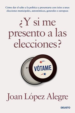 Y SI ME PRESENTO A LAS ELECCIONES? | 9788423435531 | LÓPEZ ALEGRE, JOAN | Galatea Llibres | Llibreria online de Reus, Tarragona | Comprar llibres en català i castellà online