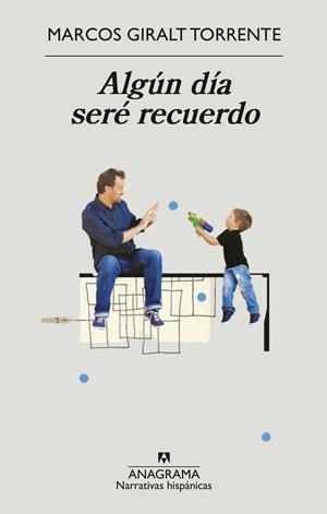 ALGÚN DÍA SERÉ RECUERDO | 9788433901910 | GIRALT, MARCOS | Galatea Llibres | Llibreria online de Reus, Tarragona | Comprar llibres en català i castellà online
