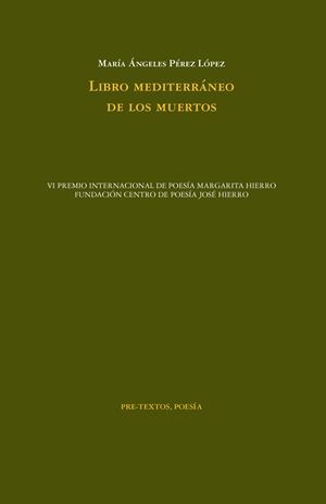 LIBRO MEDITERRÁNEO DE LOS MUERTOS | 9788419633125 | PÉREZ LÓPEZ, MARÍA ÁNGELES | Galatea Llibres | Librería online de Reus, Tarragona | Comprar libros en catalán y castellano online