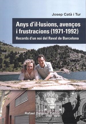 ANYS D'IL·LUSIONS, AVENÇOS I FRUSTRACIONS (1971-1992) | 9788423208890 | CATA I TUR, JOSEP | Galatea Llibres | Llibreria online de Reus, Tarragona | Comprar llibres en català i castellà online