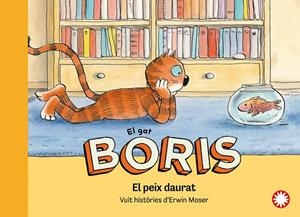 EL PEIX DAURAT. EL GAT BORIS | 9788419401281 | MOSER, ERWIN | Galatea Llibres | Librería online de Reus, Tarragona | Comprar libros en catalán y castellano online