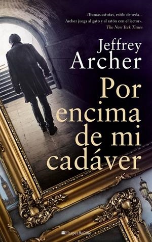 POR ENCIMA DE MI CADÁVER | 9788418623868 | ARCHER, JEFFREY | Galatea Llibres | Llibreria online de Reus, Tarragona | Comprar llibres en català i castellà online
