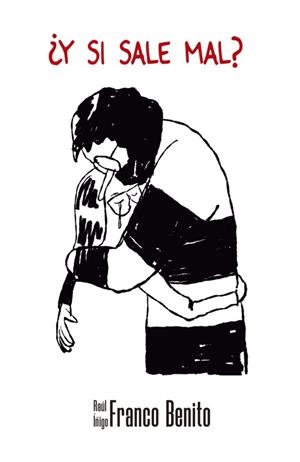 Y SI SALE MAL? | 9788419740311 | FRANCO, RAUL | Galatea Llibres | Librería online de Reus, Tarragona | Comprar libros en catalán y castellano online