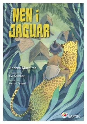 NEN I JAGUAR | 9788413034461 | MACEIRAS LAFUENTE, ANDREA / SÁNCHEZ GÓMEZ, EVA | Galatea Llibres | Llibreria online de Reus, Tarragona | Comprar llibres en català i castellà online