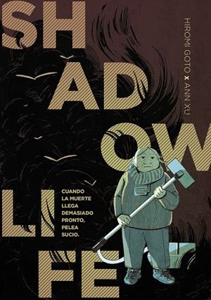 SHADOW LIFE | 9788419148445 | GOTO, HIROMI/XU, ANN | Galatea Llibres | Librería online de Reus, Tarragona | Comprar libros en catalán y castellano online