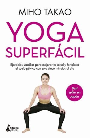 YOGA SUPERFACIL | 9788418524493 | TAKAO, MIHO | Galatea Llibres | Llibreria online de Reus, Tarragona | Comprar llibres en català i castellà online