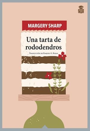 UNA TARTA DE RODODENDROS | 9788418918377 | SHARP, MARGERY | Galatea Llibres | Llibreria online de Reus, Tarragona | Comprar llibres en català i castellà online