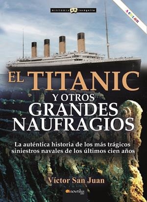 EL TITANIC Y OTROS GRANDES NAUFRAGIOS | 9788413053592 | SAN JUAN, VICTOR | Galatea Llibres | Llibreria online de Reus, Tarragona | Comprar llibres en català i castellà online
