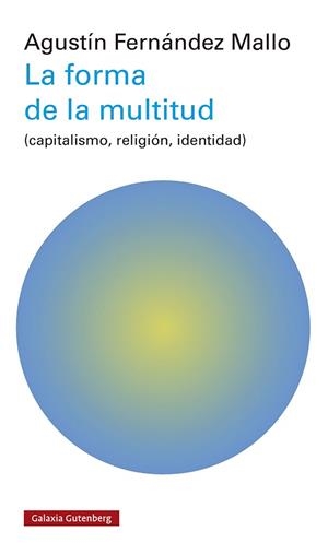 LA FORMA DE LA MULTITUD | 9788419392503 | FERNÁNDEZ MALLO, AGUSTÍN | Galatea Llibres | Librería online de Reus, Tarragona | Comprar libros en catalán y castellano online
