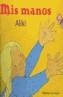 MIS MANOS | 9788426134264 | ALIKI | Galatea Llibres | Librería online de Reus, Tarragona | Comprar libros en catalán y castellano online