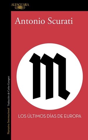 M. LOS ÚLTIMOS DÍAS DE EUROPA | 9788420470771 | SCURATI, ANTONIO | Galatea Llibres | Llibreria online de Reus, Tarragona | Comprar llibres en català i castellà online