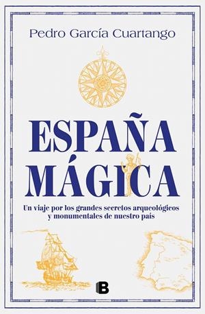 ESPAÑA MÁGICA | 9788466675635 | GARCÍA CUARTANGO, PEDRO | Galatea Llibres | Librería online de Reus, Tarragona | Comprar libros en catalán y castellano online