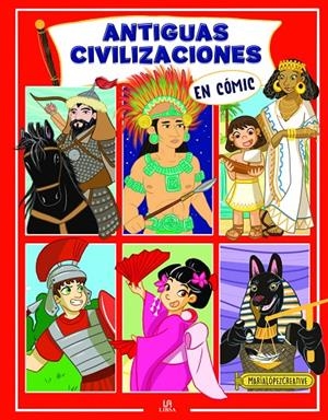 ANTIGUAS CIVILIZACIONES EN CÓMIC | 9788466242660 | LÓPEZ CREATIVE, MARÍA/EQUIPO EDITORIAL | Galatea Llibres | Librería online de Reus, Tarragona | Comprar libros en catalán y castellano online