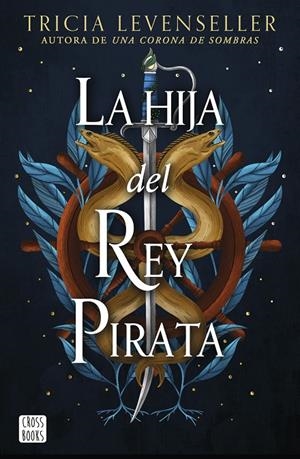 LA HIJA DEL REY PIRATA | 9788408268444 | LEVENSELLER, TRICIA | Galatea Llibres | Llibreria online de Reus, Tarragona | Comprar llibres en català i castellà online
