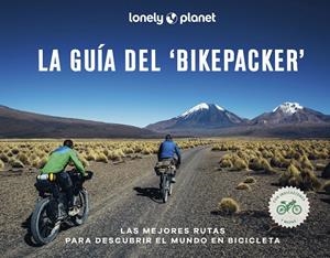 LA GUIA DEL BIKEPACKER | 9788408252207 | AA. VV. | Galatea Llibres | Llibreria online de Reus, Tarragona | Comprar llibres en català i castellà online