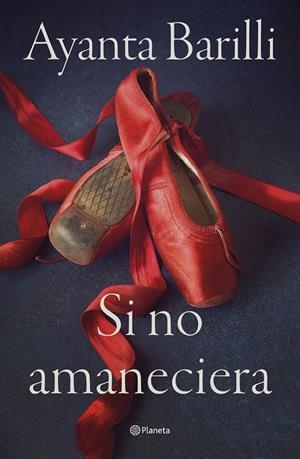 SI NO AMANECIERA | 9788408270478 | BARILLI, AYANTA | Galatea Llibres | Librería online de Reus, Tarragona | Comprar libros en catalán y castellano online