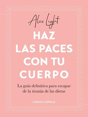 HAZ LAS PACES CON TU CUERPO | 9788448034122 | LIGHT, ALEX | Galatea Llibres | Librería online de Reus, Tarragona | Comprar libros en catalán y castellano online