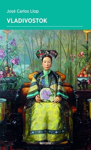 VLADIVOSTOK | 9788417425999 | LLOP CARRATALÁ, JOSÉ CARLOS | Galatea Llibres | Llibreria online de Reus, Tarragona | Comprar llibres en català i castellà online