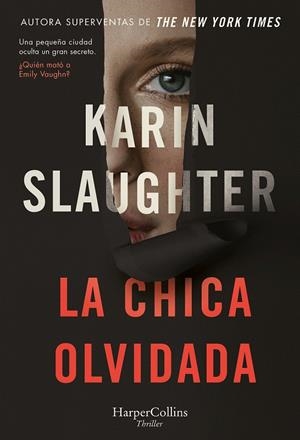 LA CHICA OLVIDADA | 9788491398608 | SLAUGHTER, KARIN | Galatea Llibres | Llibreria online de Reus, Tarragona | Comprar llibres en català i castellà online