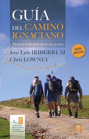 GUÍA DEL CAMINO IGNACIANO | 9788427146976 | CHRIS LOWNEY / JOSÉ LUIS IRIBERRI | Galatea Llibres | Llibreria online de Reus, Tarragona | Comprar llibres en català i castellà online