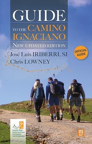 GUIDE TO THE CAMINO IGNACIANO | 9788427146983 | CHRIS LOWNEY / JOSÉ LUIS IRIBERRI  | Galatea Llibres | Llibreria online de Reus, Tarragona | Comprar llibres en català i castellà online